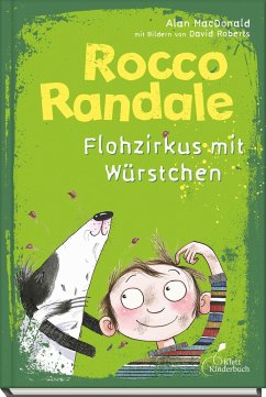 Flohzirkus mit Würstchen / Rocco Randale Bd.2 - MacDonald, Alan