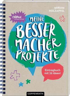 Eintragbuch - Meine Bessermacher-Projekte - Holzapfel, Miriam