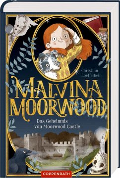 Das Geheimnis von Moorwood Castle / Malvina Moorwood Bd.1 - Loeffelbein, Christian