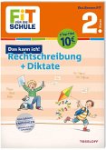 FiT FÜR DIE SCHULE. Das kann ich! Rechtschreibung + Diktate 2. Klasse FiT FÜR DIE SCHULE. Das kann ich! Rechtschreibung + Diktate 2. Klasse