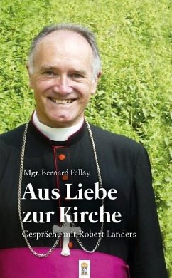 Aus Liebe zur Kirche - Fellay, Bernard