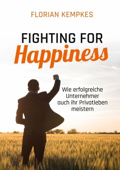 Fighting for Happiness - Kempkes, Florian