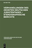 Verhandlungen des Zehnten deutschen Juristentages ¿ Stenographische Berichte