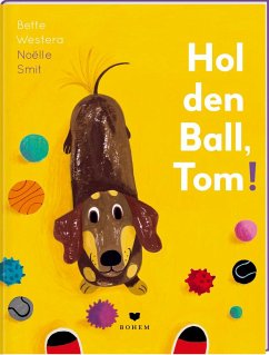 Hol den Ball, Tom! / Dackel Tom Bd.2 - Westera, Bette