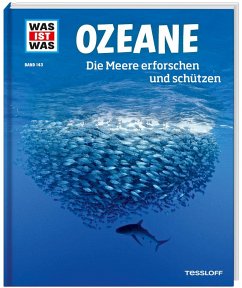 WAS IST WAS Band 143 Ozeane. Die Meere erforschen und schützen - Huber, Florian;Kunz, Uli