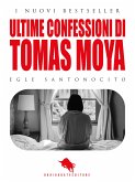 Ultime confessioni di Tomas Moya (eBook, ePUB)