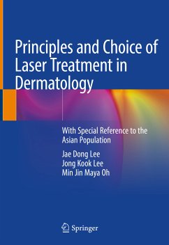 Principles and Choice of Laser Treatment in Dermatology (eBook, PDF) - Lee, Jae Dong; Lee, Jong Kook; Oh, Min Jin Maya