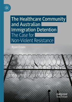 The Healthcare Community and Australian Immigration Detention (eBook, PDF) - Essex, Ryan