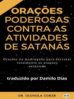 Orações Poderosas Contra As Atividades De Satanás (eBook, ePUB) - Coker, Olusola