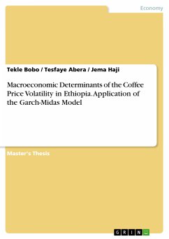 Macroeconomic Determinants of the Coffee Price Volatility in Ethiopia. Application of the Garch-Midas Model (eBook, PDF)