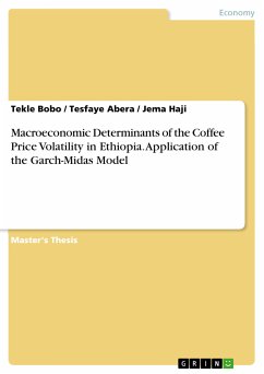 Macroeconomic Determinants of the Coffee Price Volatility in Ethiopia. Application of the Garch-Midas Model (eBook, PDF) - Bobo, Tekle; Abera, Tesfaye; Haji, Jema