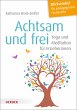 Achtsam und frei (eBook, PDF) - Bild 1