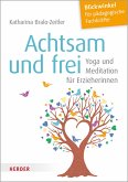Achtsam und frei (eBook, PDF)