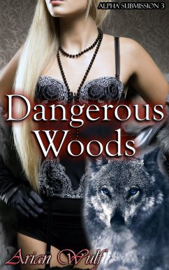 Dangerous Woods (eBook, ePUB) - Wulf, Arian