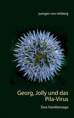 Georg, Jolly und das Pila-Virus (eBook, ePUB) - Rehberg, Juergen von