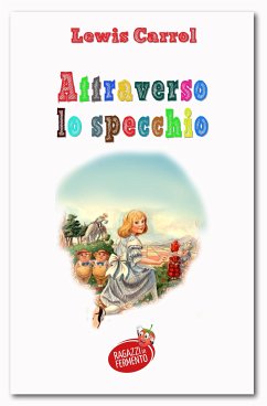 Attraverso lo specchio (eBook, ePUB) - Carroll, Lewis