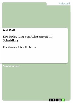 Die Bedeutung von Achtsamkeit im Schulalltag (eBook, PDF) - Wolf, Jack