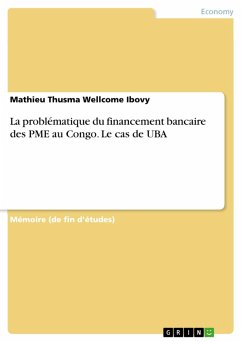La problématique du financement bancaire des PME au Congo. Le cas de UBA (eBook, PDF)