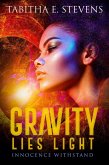 Innocence Withstand (Gravity Lies Light, #1) (eBook, ePUB) Innocence Withstand (Gravity Lies Light, #1) (eBook, ePUB)