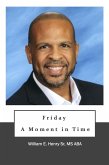 Friday, A Moment in Time (eBook, ePUB) Friday, A Moment in Time (eBook, ePUB)