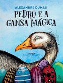 Pedro e a Gansa Mágica (eBook, ePUB) Pedro e a Gansa Mágica (eBook, ePUB)