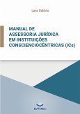 Manual de assessoria jurídica em instituições conscienciocêntricas (ICs). (eBook, ePUB)