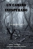 Un Camino Inesperado (eBook, ePUB) Un Camino Inesperado (eBook, ePUB)