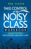 Take Control of the Noisy Class Workbook (eBook, ePUB)