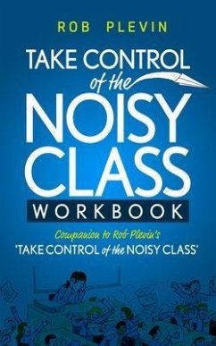 Take Control of the Noisy Class Workbook (eBook, ePUB) - Plevin, Rob