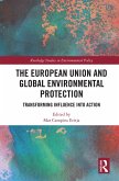 The European Union and Global Environmental Protection (eBook, PDF)
