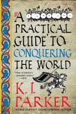A Practical Guide to Conquering the World (eBook, ePUB)