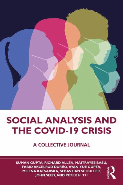 Social Analysis and the COVID-19 Crisis (eBook, PDF) Social Analysis and the COVID-19 Crisis (eBook, PDF)