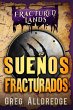 Sueños Fracturados (Las Tierras... - Bild 1