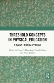 Threshold Concepts in Physical Education (eBook, ePUB) Threshold Concepts in Physical Education (eBook, ePUB)