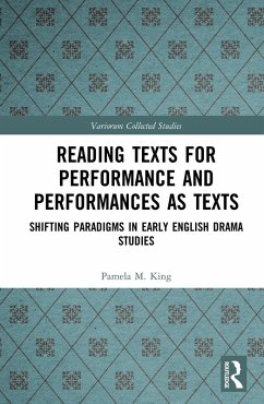 Reading Texts for Performance and Performances as Texts (eBook, PDF) - King, Pamela M.
