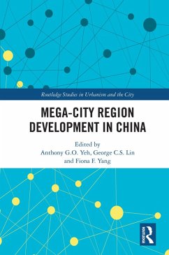 Mega-City Region Development in China (eBook, ePUB) Mega-City Region Development in China (eBook, ePUB)