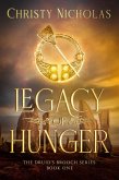 Legacy of Hunger: A Dark Irish Historical Fantasy (The Druid's Brooch Series, #1) (eBook, ePUB) Legacy of Hunger: A Dark Irish Historical Fantasy (The Druid's Brooch Series, #1) (eBook, ePUB)