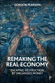 Remaking the Real Economy (eBook, ePUB)