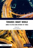 Towards Smart World (eBook, ePUB)