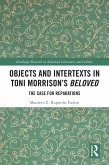 Objects and Intertexts in Toni Morrison's &quote;Beloved&quote; (eBook, ePUB)
