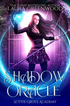 Shadow Oracle (Scythe Grove Academy, #3) (eBook, ePUB) - Greenwood, Laura