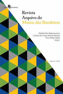 Revista Arquivo do Museu das Bandeiras (eBook, ePUB) - Moraes, Cristina de Cassia Pereira; Nepomuceno, Tatielle Brito; Boita, Tony Willian