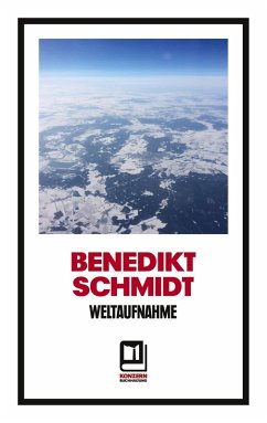 Weltaufnahme (eBook, ePUB) - Schmidt, Benedikt