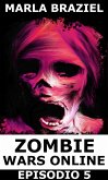 Zombie Wars Online - Episodio 5 (eBook, ePUB)