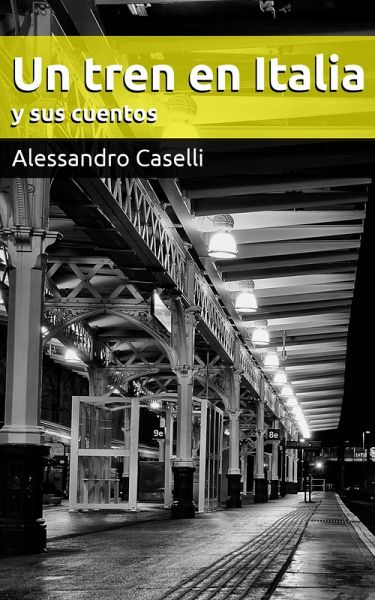 Un tren en Italia y sus cuentos (eBook, ePUB) Un tren en Italia y sus cuentos (eBook, ePUB)