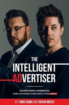 The Intelligent Advertiser: Advertising Handbook (eBook, ePUB) - Welch, Taylor; Evans, Chris