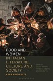 Food and Women in Italian Literature, Culture and Society (eBook, ePUB)