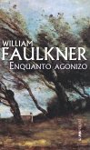 Enquanto agonizo (eBook, ePUB) Enquanto agonizo (eBook, ePUB)