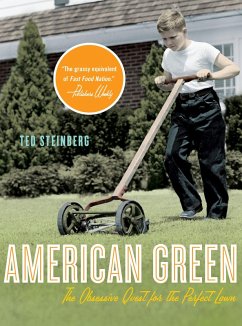 American Green: The Obsessive Quest for the Perfect Lawn (eBook, ePUB) - Steinberg, Ted
