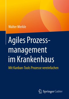 Agiles Prozessmanagement im Krankenhaus (eBook, PDF) - Merkle, Walter